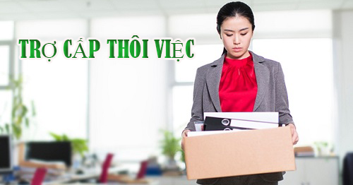 Dieu Kien Huog Tro Cap Thoi Viec Theo Bo Luat Lao Dong Moi