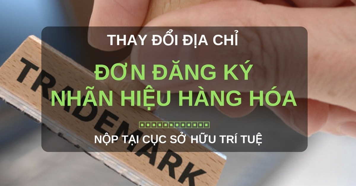 Sua Doi Dia Chi Trong Giay Chung Nhan Dang Ky Nhan Hieu